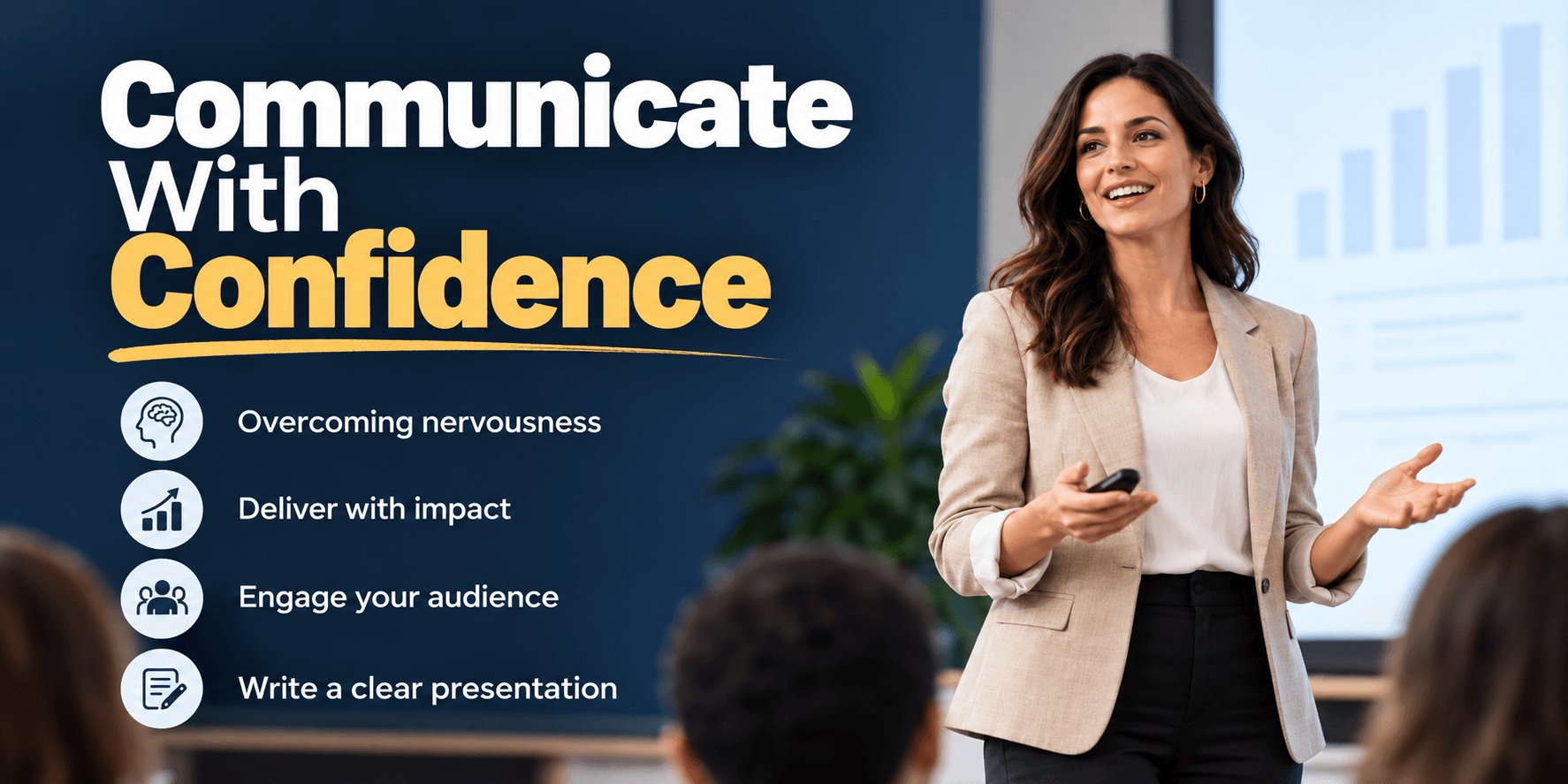 Communicate With Confidence: overcoming nervousness, deliver with impact, engage your audience, write a clear presentation